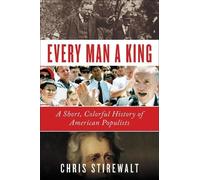 Chris Stirewalt Every Man a King (Copertina rigida)