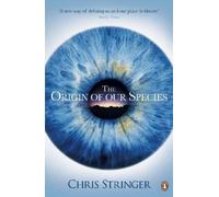 Chris Stringer The Origin of Our Species (Tascabile)