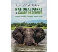 Chris Stuart Ch Stuarts' Field Guide to National Parks & Game Reserv (Tascabile)