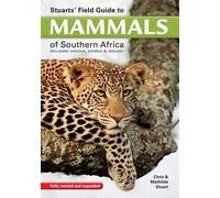 Chris Stuart Mathilde Stuarts' Field Guide to Mammals of Southern (Tascabile)