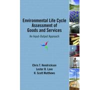 Chris T. Hendrickson Lester B. Environmental Life Cycle Assessment (Tascabile)