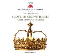 Chris Tabraham The Honours of Scotland (Copertina rigida)