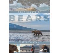 Chris Tarrant For The Love Of Bears (Copertina rigida)