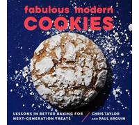 Chris Taylor Paul Arguin Fabulous Modern Cookies (Tascabile)