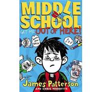 Chris Tebbetts James Patters Middle School: Get Me Out of Her (Copertina rigida)