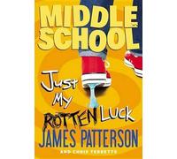 Chris Tebbetts James Patterson Just My Rotten Luck (Copertina rigida)