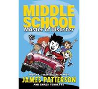 Chris Tebbetts James Patterson Middle School: Master of Disaster (Tascabile)