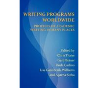 Chris Thaiss Gerd Br Uer Paula Carlino Writing Programs Worldwide (Tascabile)