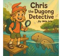 Chris the Dugong Detective: Solving the Mystery of the Vanishing Dugongs in Sri Lanka