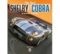 Chris Theodore The Last Shelby Cobra (Copertina rigida)