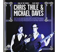 Chris Thile & Michael Daves - Man In The Middle / Blue Night