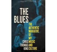 Chris Thomas King The Blues (Tascabile)