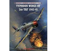 Chris Thomas Typhoon Wings of 2nd TAF 1943-45 (Tascabile) Combat Aircraft