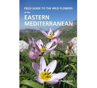Chris Thorogood Field Guide to the Wild Flowers of the Eastern Medit (Tascabile)