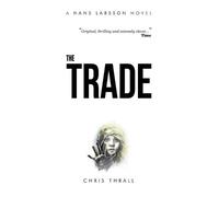 Chris Thrall The Trade (Tascabile) Hans Larsson Novel