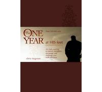 Chris Tiegreen One Year At His Feet Devotional, The (Rilegato in ecopelle)