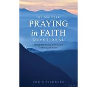 Chris Tiegreen One Year Praying in Faith Devotional (Tascabile) No Series Linked