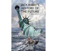 Chris Tolworthy Jack Kirby's History of the Future (Tascabile)
