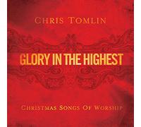 Chris Tomlin - Glory In The Highest: Christmas
