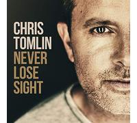 Tomlin, Chris - Never Lose Sight