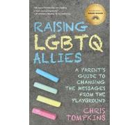 Chris Tompkins Dreamscape Media, LLC Greg Trembl Raising LGBTQ Alli (Tascabile)