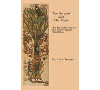 Chris Travers The Serpent and The Eagle (Tascabile)