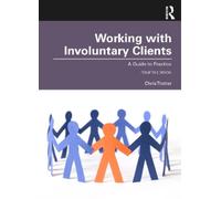 Chris Trotter Working with Involuntary Clients (Tascabile)