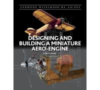 Chris Turner Designing and Building a Miniature Aero-Engine (Copertina rigida)
