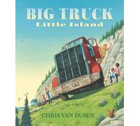 Chris Van Dusen Big Truck Little Island (Copertina rigida)