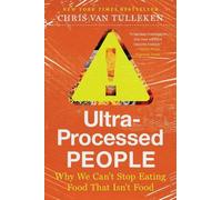 Chris van Tulleken Ultra-Processed People (Tascabile)