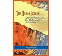 Chris Vervliet The Human Person, African Ubuntu And The Dialogue Of (Tascabile)