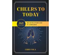 Chris Vola Cheers to Today (Tascabile)