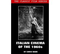chris wade Classic Film Series: Italian Cinema of the 1960s (Tascabile)