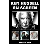chris wade Ken Russell On Screen (Tascabile)