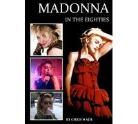 Chris Wade Madonna in the Eighties (Tascabile)