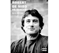 Chris Wade Robert De Niro The Movie Guide 2020 Edition (Tascabile)
