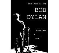Chris Wade The Music of Bob Dylan (Tascabile)