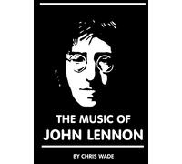 Chris Wade The Music of John Lennon (Tascabile)