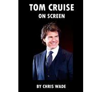 Chris Wade Tom Cruise (Tascabile)