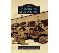 Chris Wadsworth Matt Johnson Buckingham Army Air Field (Tascabile)