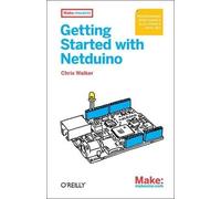 Chris Walker Getting Started with Netduino (Tascabile)
