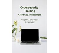 Chris Walker Gregory J. Skulmoski Cybersecurity Training (Tascabile)