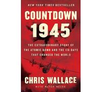 Chris Wallace Countdown 1945 (Copertina rigida) Chris Wallace's Countdown