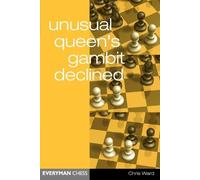 Chris Ward Unusual Queen's Gambit Declined (Tascabile)