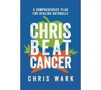 Chris Wark Chris Beat Cancer (Tascabile)
