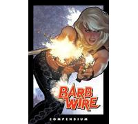 Chris Warner John Arcudi The Barb Wire Compendium (Tascabile)