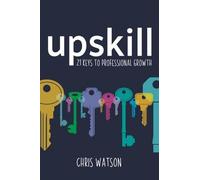 Chris Watson Upskill (Tascabile)
