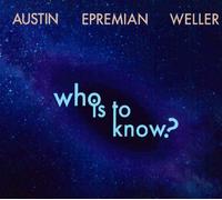 Chris Weller Who Is To Know? (CD)