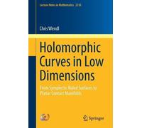 Chris Wendl Holomorphic Curves in Low Dimensions (Tascabile)