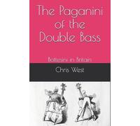 Chris West The Paganini of The Double Bass (Tascabile)